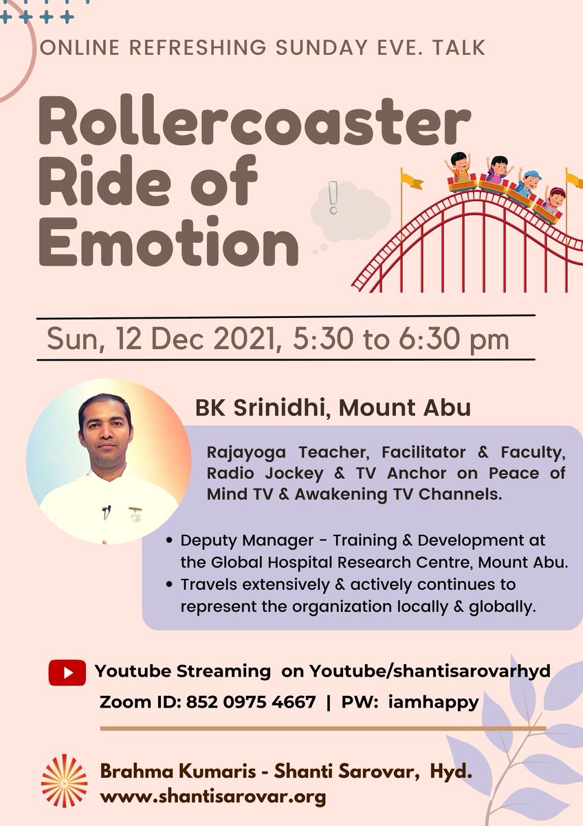Welcome to join Refreshing Online Sunday Evening Talk on 'Rollercoaster Ride of Emotion' by BK Srinidhi, Mount Abu

12th Dec 2021 | 5:30 - 6:30 pm IST

 Youtube Live  @  youtu.be/8uS88Abjza4

#shantisarovar #brahmakumaris #spirituality #meditation #emotions #RollerCoaster