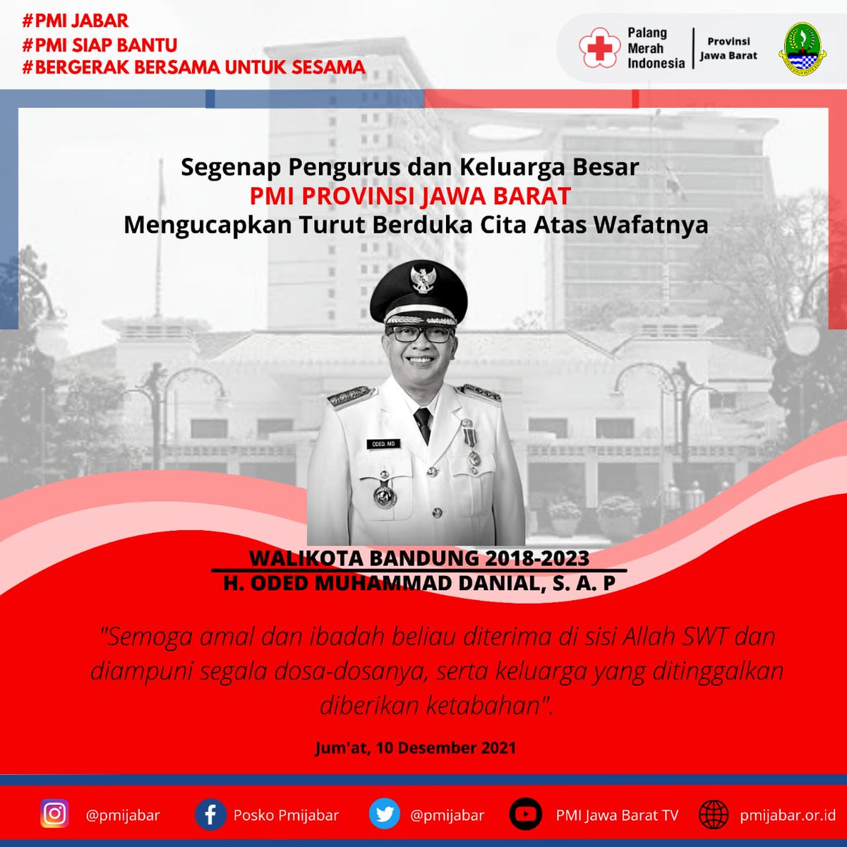 pmijabar's tweet photo. Segenap Pengurus dan Keluarga Besar PMI PROVINSI JAWA BARAT 
Mengucapkan Turut Berduka Cita Atas Wafatnya Walikota Bandung
H. ODED MUHAMMAD DANIAL S.A.P. https://t.co/eSN2UXupKU