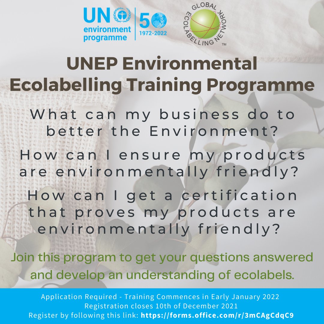 10YFP's tweet photo. 🚨 Today is the last day to register for the UNEP Ecolabelling Training Programme

This is a great opportunity for businesses and governments to learn about how an #ecolabel is a useful tool in #Sustainability 

📆 January 2022

Find out more &amp; apply 👉 https://t.co/wgy8nVsPWb https://t.co/nlonWFBj0D