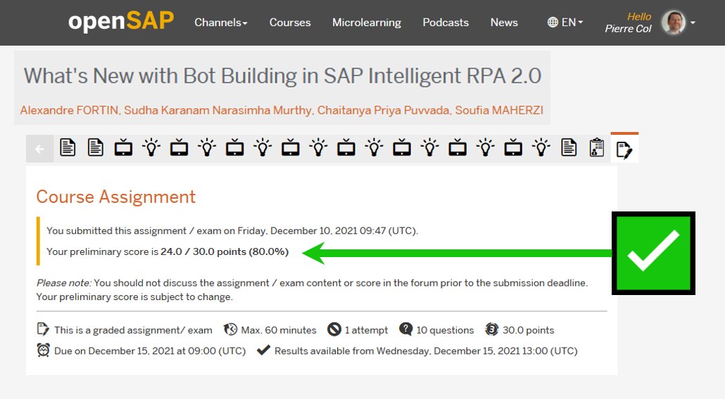 PierreCol's tweet photo. "What's New with Bot Building in SAP Intelligent RPA 2.0" @openSAP course is a wrap for me!
๐ข REMINDER ๐ขFinal Exam is due on December 15!
โก๏ธ https://t.co/J7vR2xfdzS ๐
#RPA #IntelligentRPA #LowCodeNoCode #openSAP https://t.co/YH7HQBfrSx