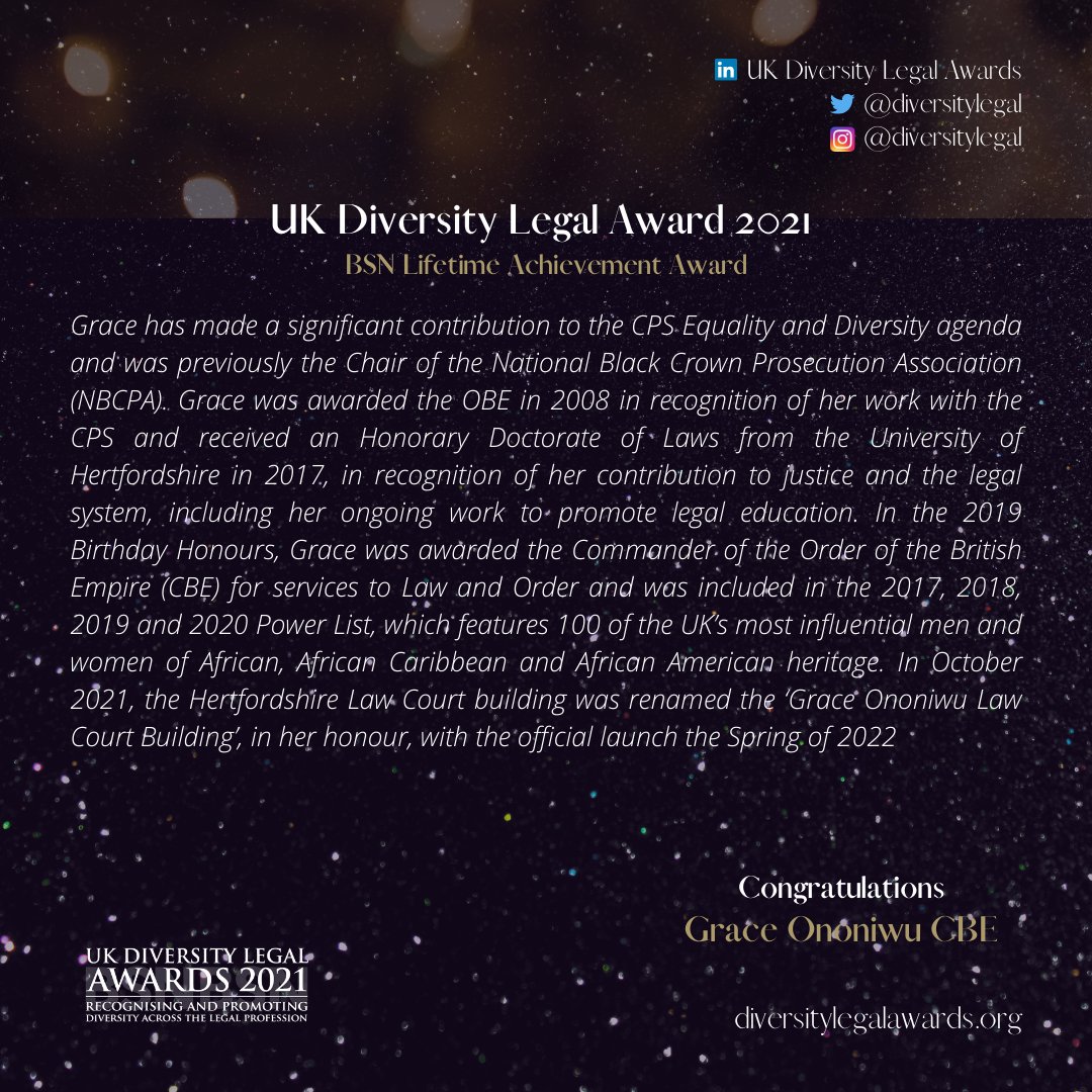 We conclude our winners' announcement with the BSN LIFETIME ACHIEVEMENT AWARD. This year’s Award goes to Grace Ononiwu CBE.  Over the years, she has demonstrated dedication to increasing diversity in the legal sector. She is truly an inspiration for all.