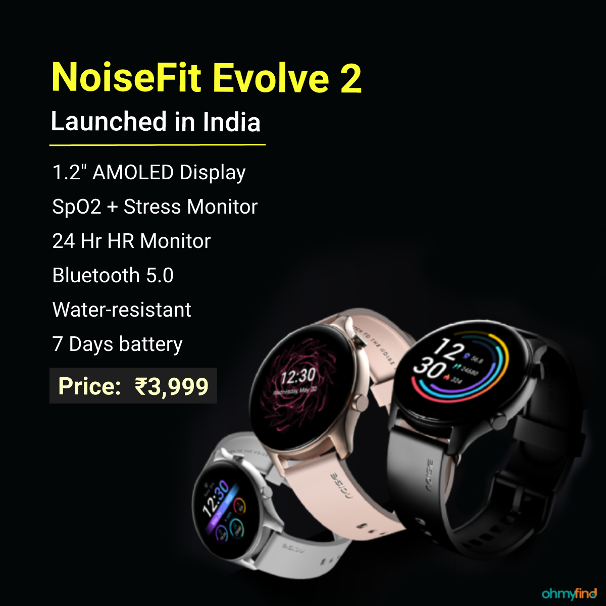 ohmyfind's tweet image. NoiseFit Evolve 2 with SpO2 and stress monitoring launched in India for Rs. 3,999. #Noise #NoiseFitEvolve2