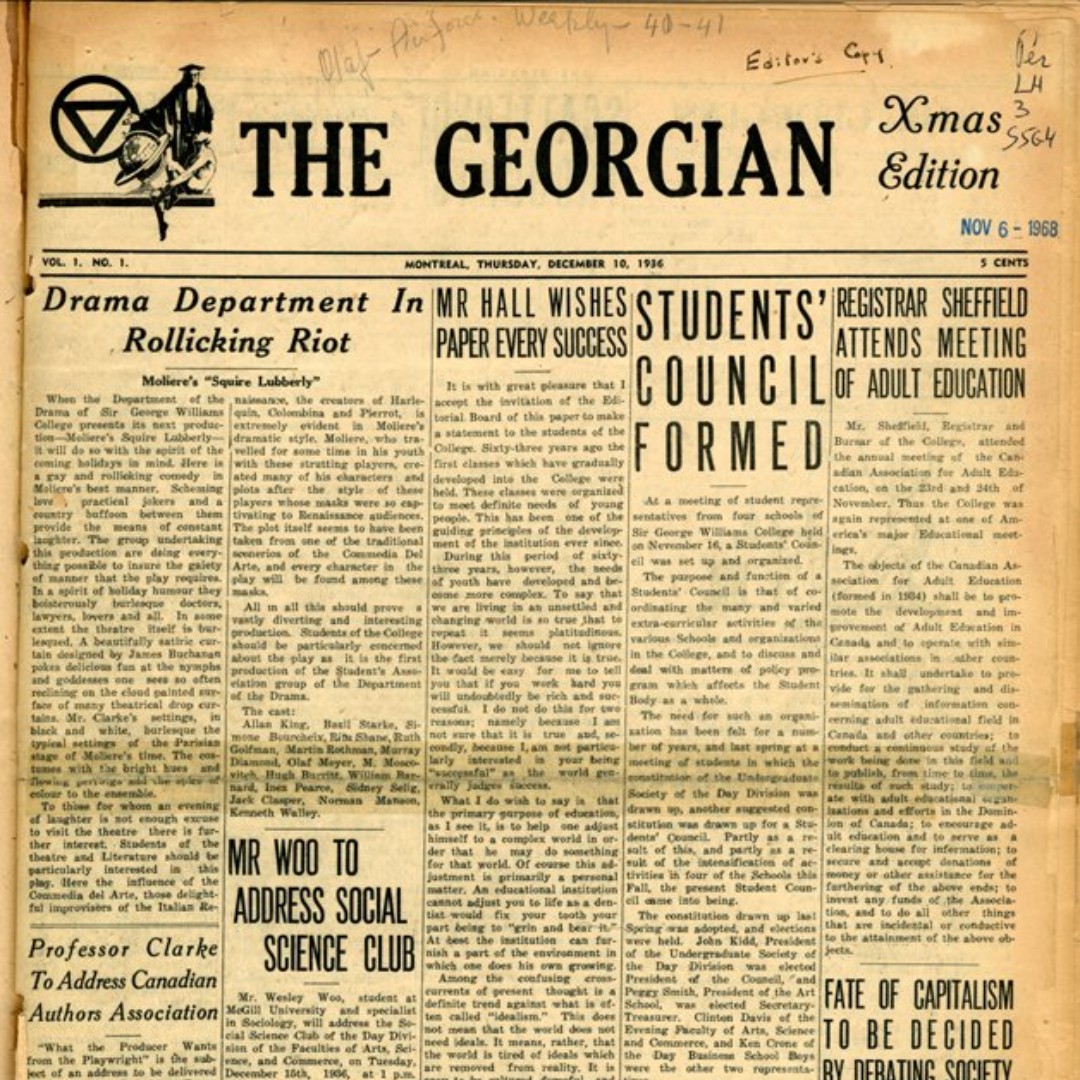 On December 10th 1936, the first issue of Sir George Williams University’s newspaper – The Georgian – was published. This first issue was appropriately dubbed the “Xmas Edition”. 

You can now find digitized copies of The Georgian on the <a href="/internetarchive/">Internet Archive</a>: ow.ly/aChC50H83l2