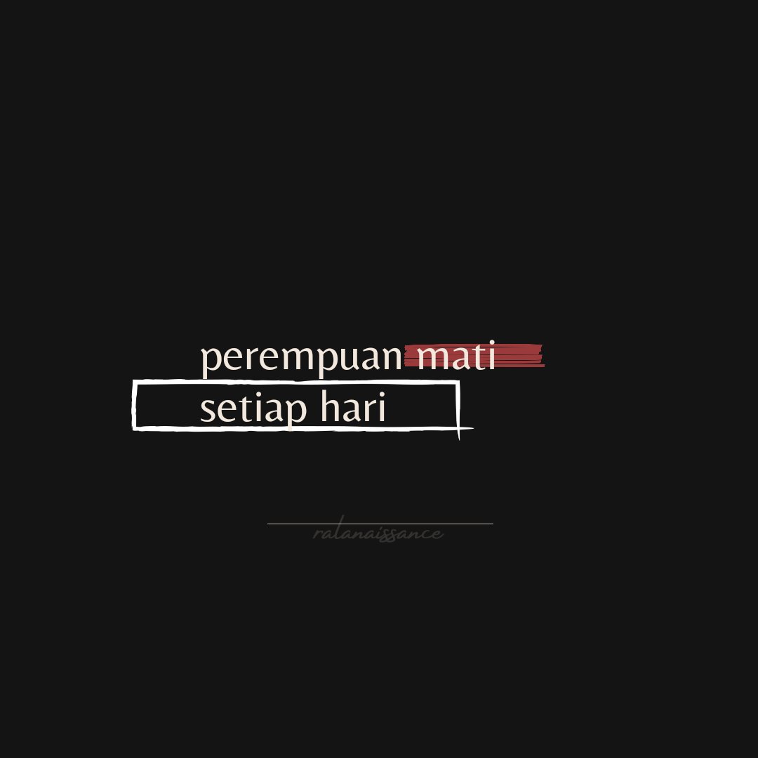literarybase's tweet image. karya | 

perempuan mati setiap hari sebab dikodratkan nggak memiliki banyak opsi.
