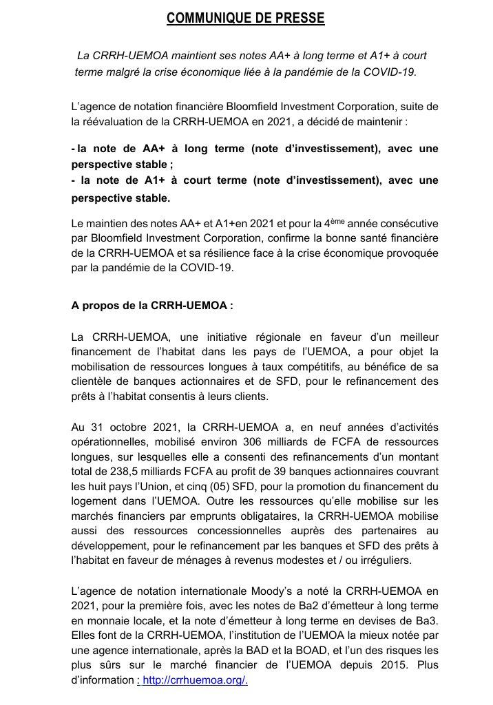 Bloomfield Investment Corporation, suite de la réévaluation de la CRRH-UEMOA en 2021, maintient :
- la note de AA+ à long terme (note d’investissement), avec une perspective stable ; 
- la note de A1+ à court terme (note d’investissement), avec une perspective stable.