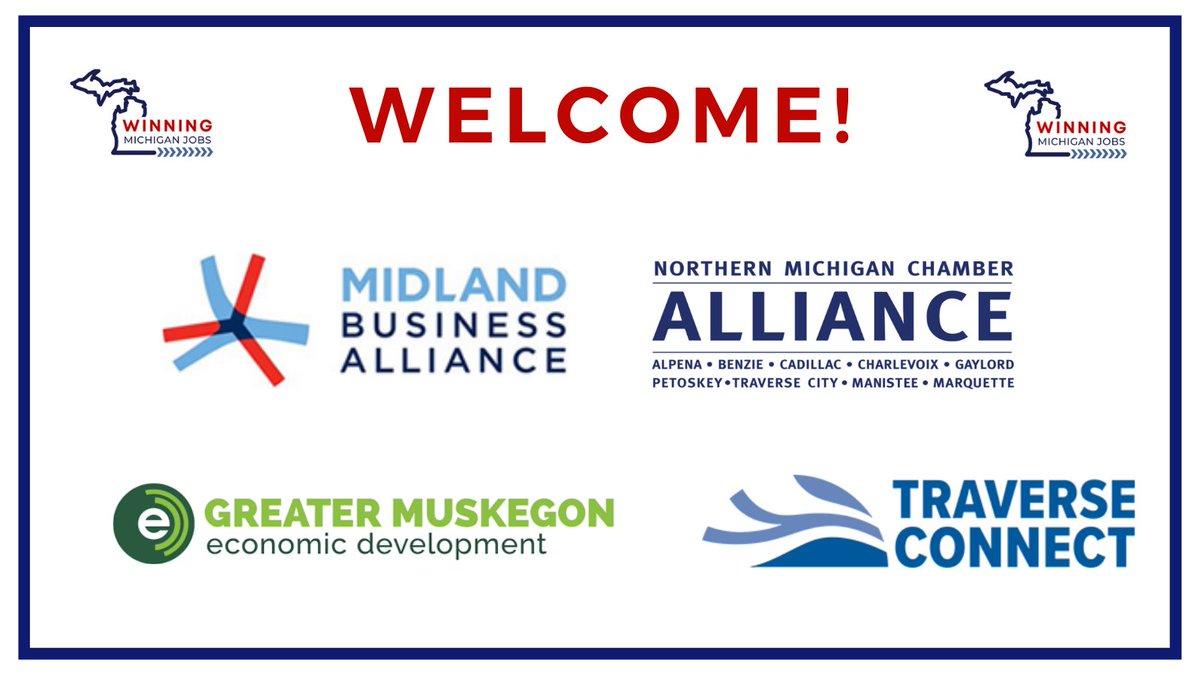 Welcome to our new coalition members - <a href="/MBAMidland/">Midland Business Alliance</a>, Northern Michigan Chamber Alliance, <a href="/MuskegonED/">Greater Muskegon Economic Development</a> and <a href="/TraverseConnect/">Traverse Connect</a>.