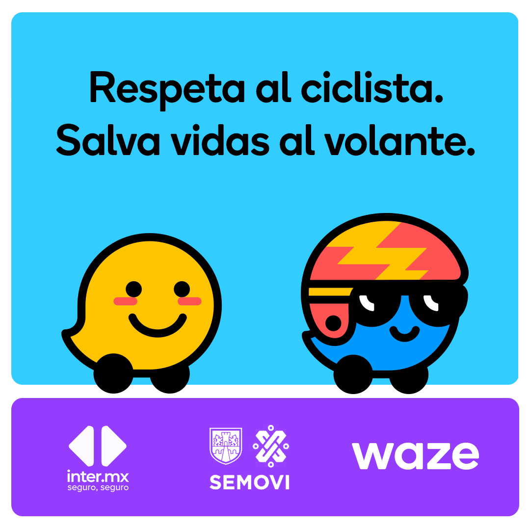 En alianza con <a href="/Intermx/">inter.mx</a> y <a href="/laSEMOVI/">Secretaría de Movilidad CDMX</a> queremos promover el manejo responsable. Con Waze llega a tiempo por ir en la mejor ruta y no por una conducción irresponsable.