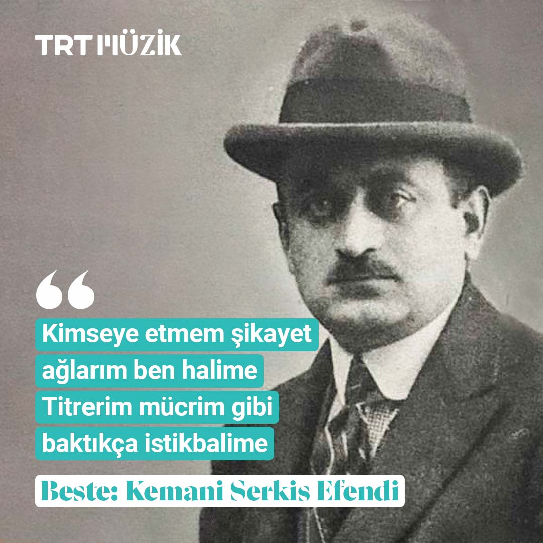 Bestekâr ve güftekâr Kemani Serkis Efendi’yi, vefat yıl dönümünde meşhur bestesi “Kimseye Etmem Şikayet” adlı eserle anıyoruz. 💐
#YenilikTRTMüzik #KlasikTürkMüziği