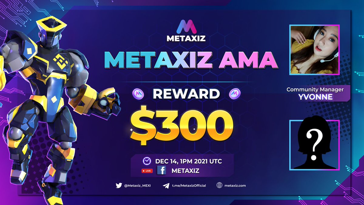 🔥HOT! METAXIZ AMA LIVESTREAM IS COMING!!!
---------------
🎁 Total reward valued $300 for 10 best questions - $30/person
✔️ Date: Dec 14th, 2021
✔️ Time: 1PM UTC
✔️ Join the AMA at: facebook.com/METAXIZ
🎊DON'T MISS OUT ❗️❗️❗️
#Metaxiz #Mexi #Metafight #NFTs #PlayToEarn