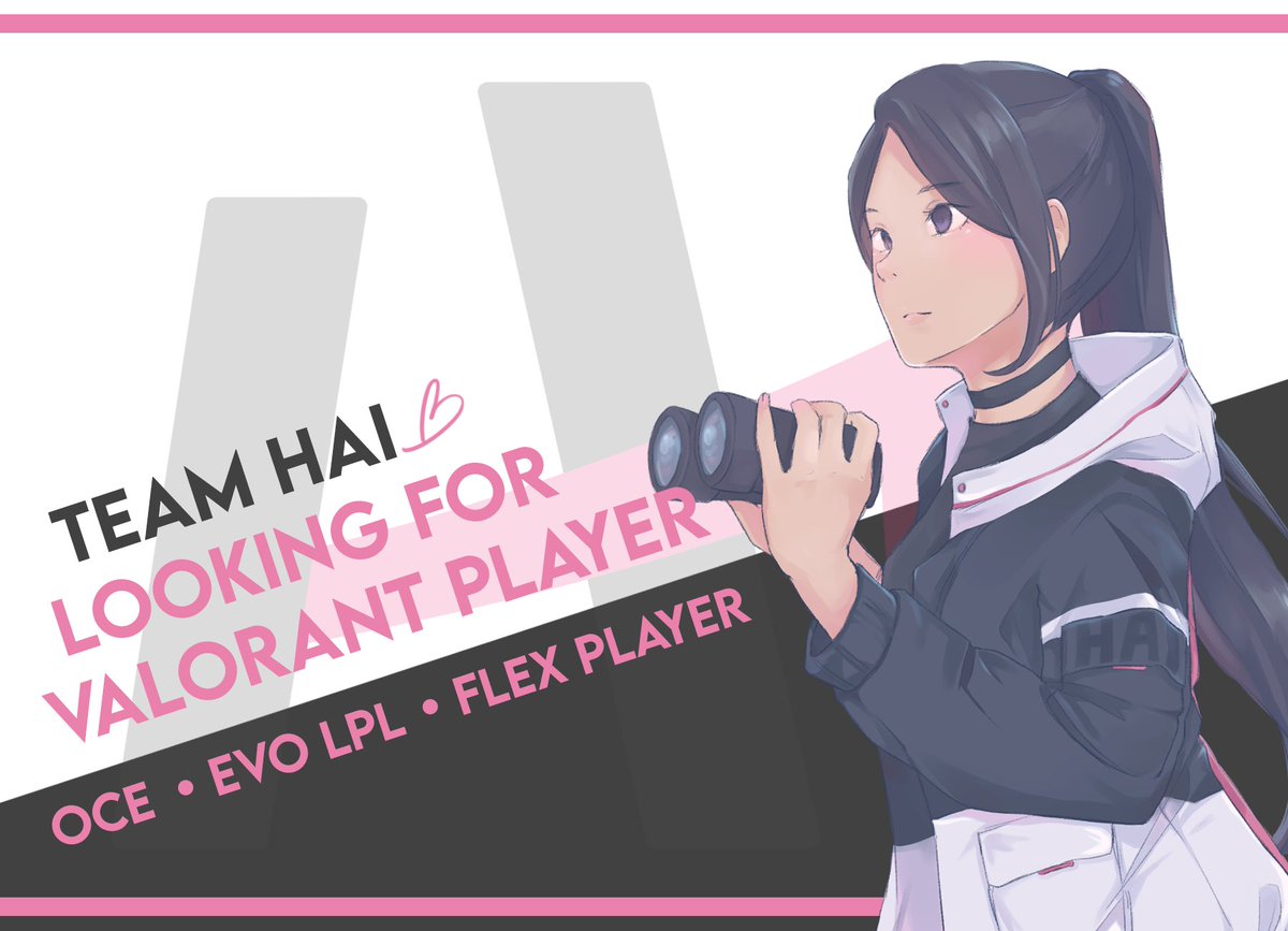 📢 Looking for Valorant player to join Team HAI's LPL Evo Team 📢

Looking For
- OCE region
- Flex player (preferably smokes/initiator)
- Prior comp/team experience recommended
- Available for consistent scrims

Please DM or contact aiku#9070 on Discord if interested! ✨