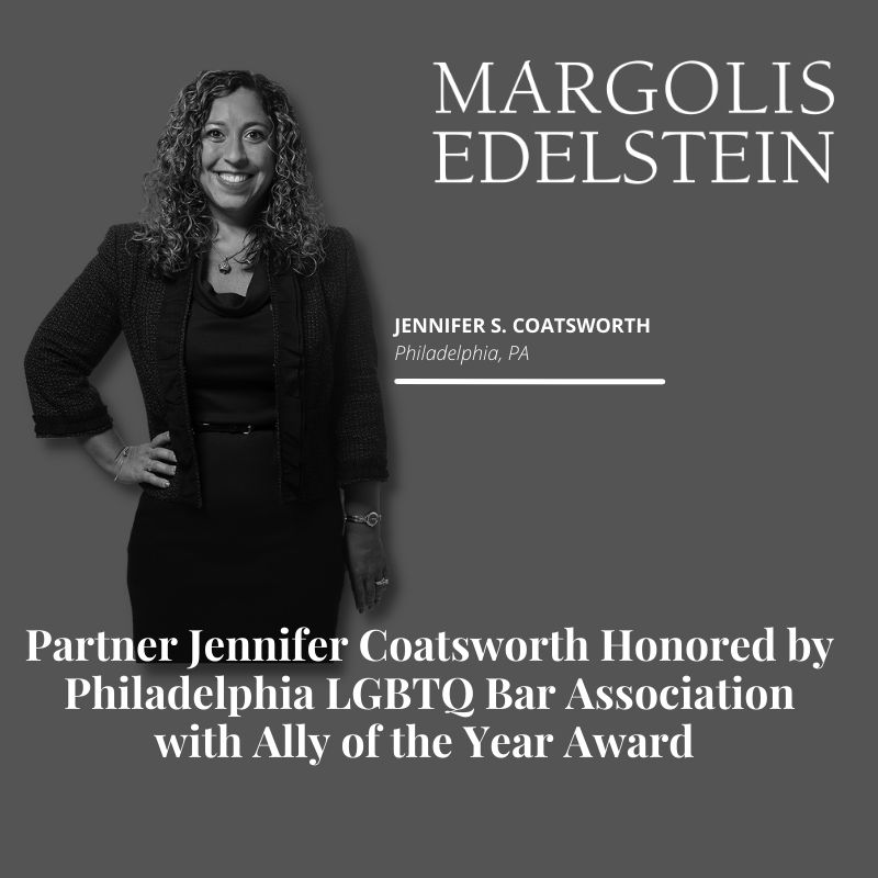 Congratulations to partner Jennifer S. Coatsworth on receiving the 2021 Ally of the Year Award from Philadelphia LGBTQ Bar Association.