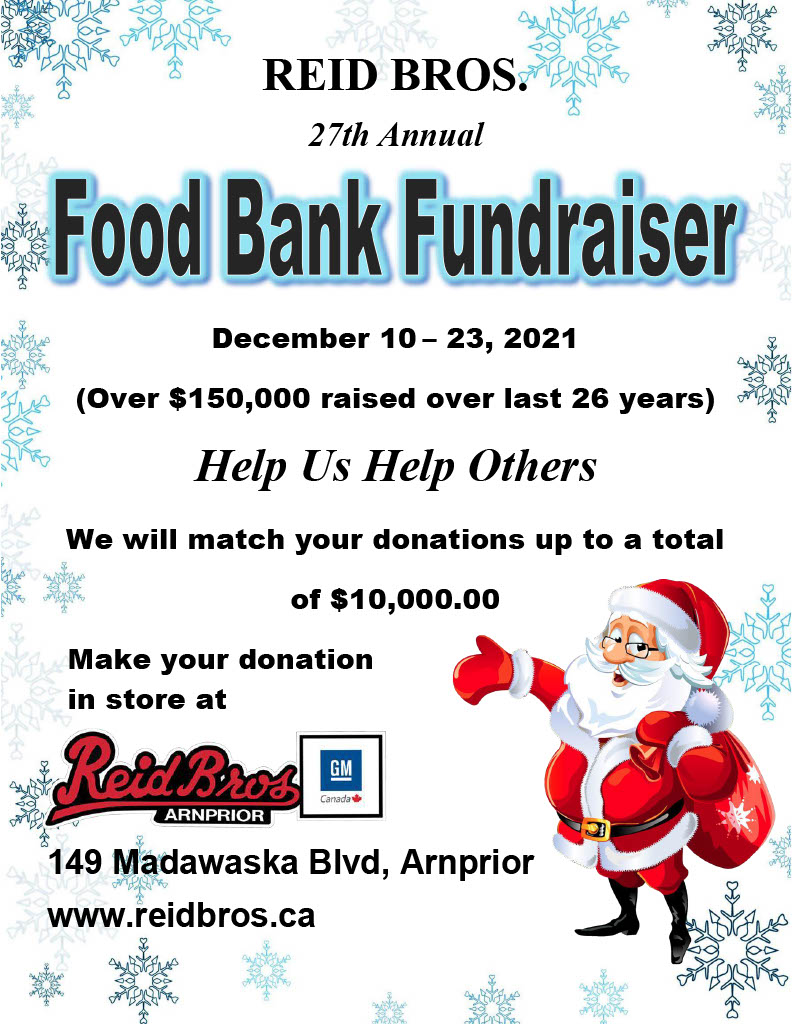 Today launches our 27th annual Arnprior Food Bank Fundraiser. Make your donation in store until Dec 23rd.  We will match donations up to a total of $10,000.  Together we hope to raise $20,000 for families in need this holiday season. Thank you!!!
(receipts available in store)