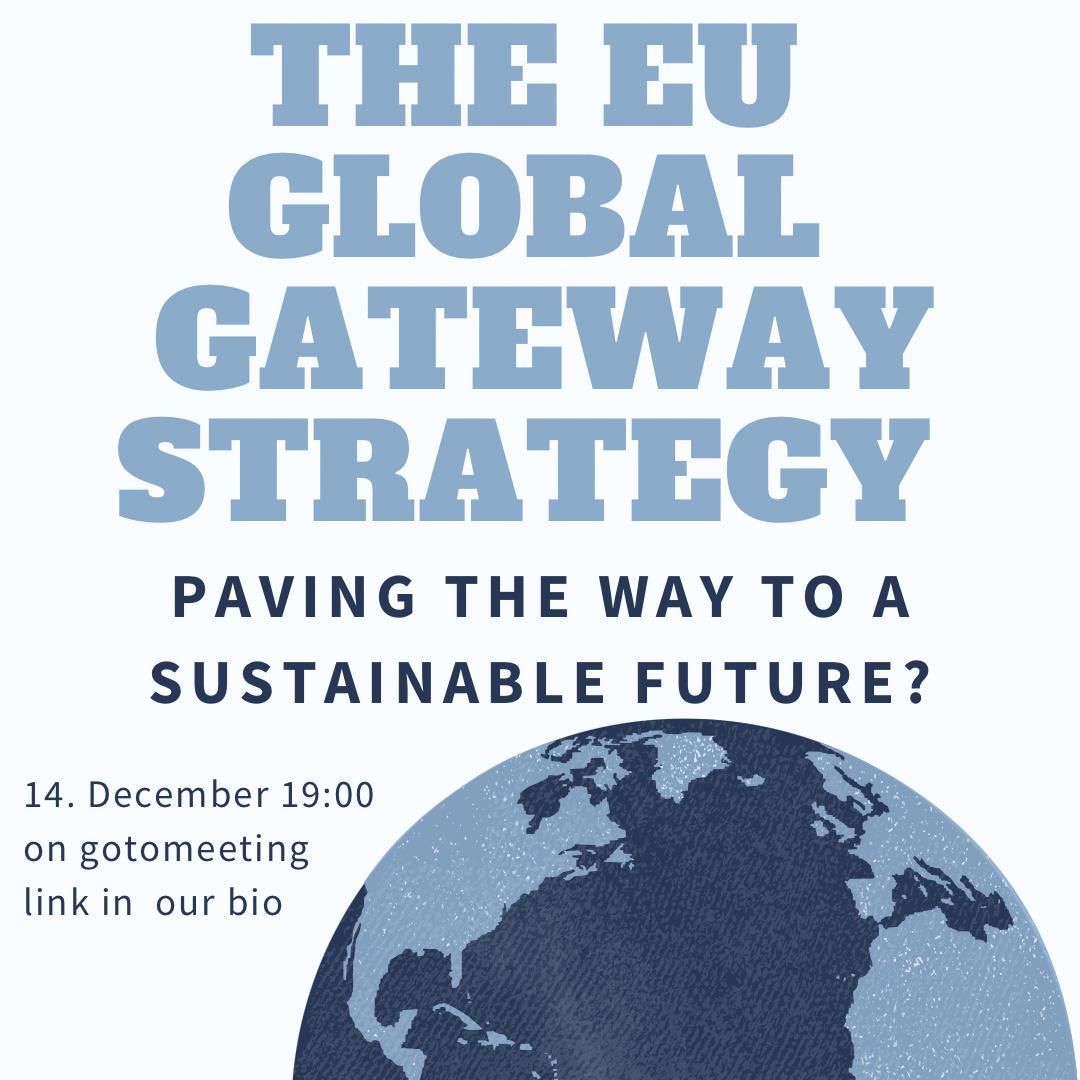 The EU Global Gateway strategy - paving the way to a sustainable future?
Join us next Tuesday, the 14th of December on gotomeeting!