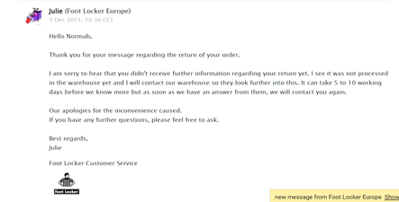 aa19912020's tweet photo. @FootLockerEU AFTER WAITING 2 WEEKS WHY DO YOU NOW NEED ANOTHER 10 DAYS... TO INVESTIGATE WHAT.. PROCESS THE REFUND THIS IS WHY YOU LOSE CUSTOM TO 
@JDhelpteam
 THEY DON'T ROB US #customerexperience #FridayFeeling https://t.co/cUbZnc8qa2