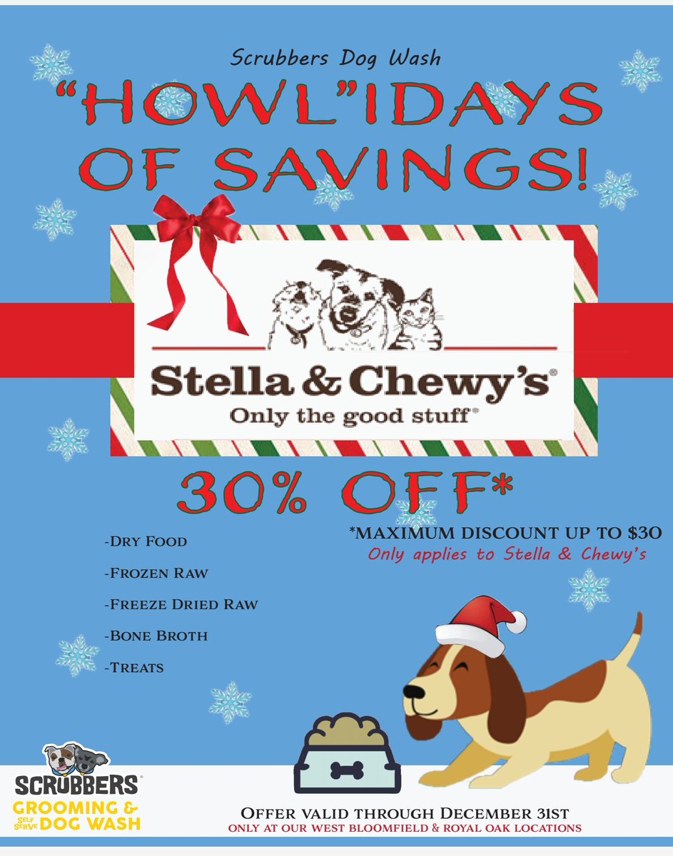 ScrubbersDog's tweet photo. Here is a Savings to get your tail wagging! Indulge yourself with this PAWsome sale! For the month of December you can get Stella &amp; Chewy's products for a maximum savings of 30% off! Only available at our Royal oak and West Bloomfield locations! https://t.co/mBTt4qRiNU