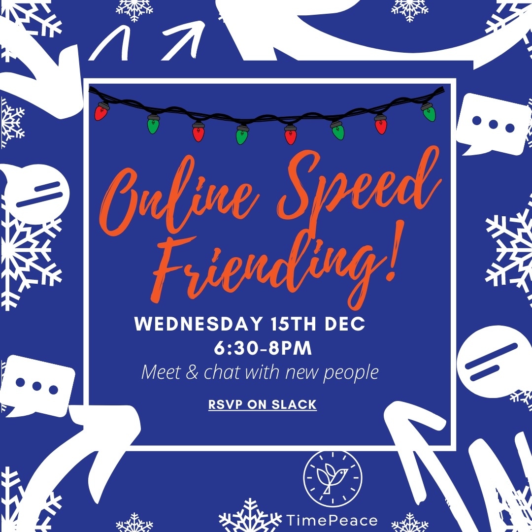 TimePeaceApp's tweet image. 🎉Join us for our Online Speed Friending this Wednesday 15th December @ 6.30pm🎉 
If you haven&apos;t signed up yet, the link is here ➡️ bit.ly/SF15DEC
If you haven&apos;t been before and have questions, comment below ⬇️