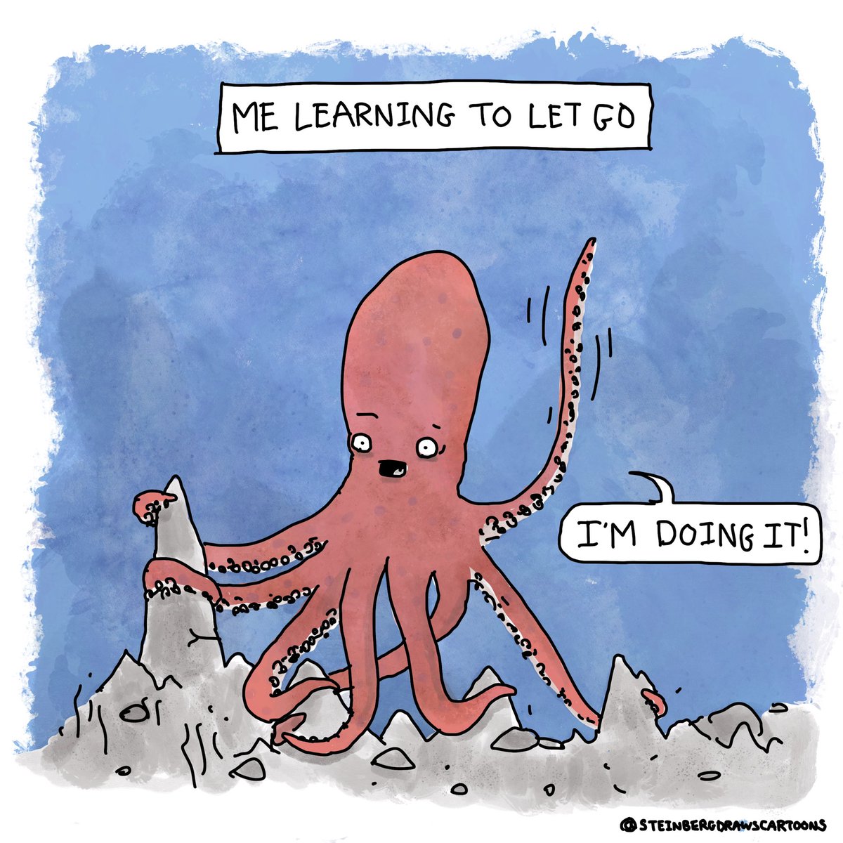 steinbergart's tweet photo. As this makes its rounds, I just want to remind you that letting go can be the scariest and hardest thing one can do. But you can do it. Cebrate letting go one tentacle at a time! https://t.co/MHoVCg7UuO