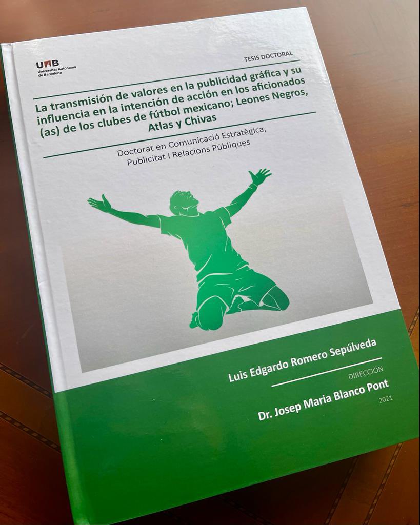 Defensada la tesi “La transmisión de valores en la publicidad gráfica y su jnfluencia en la intención de acción de los aficionados de los clubes de fútbol mexicanos” de Luis Edgardo Romero i dirigida pel Dr. Josep M Blanco.