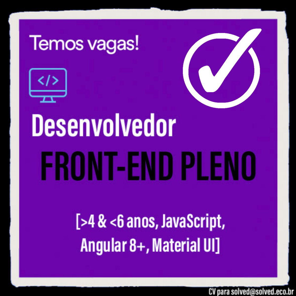 Está aberta a temporada de contração da <a href="/solvedgeo/">solvedgeo</a>. São 3 vagas de Front-end, em três níveis distintos de experiência: Senior (6+ anos de experiência em front), Pleno (4 a 6 anos de experiência em front), Estagiário (nenhuma experiência). Veja os requisitos mínimos nos cards.