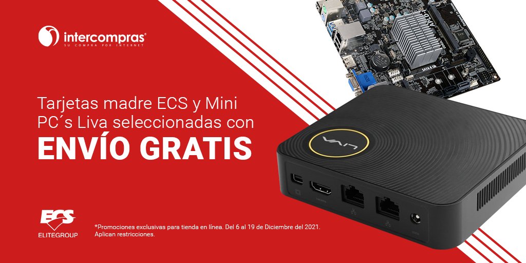 Intercompras Envio Gratis En Tarjetas Madre Ecs Y Mini Pc S Liva Seleccionadas En Nuestra Ventanavidena 21 T Co 8ysggoi6km Aprovecha Y Regala O Regalate Solo La Mejor Tecnologia Esta Navidad T Co 2roefhwepl