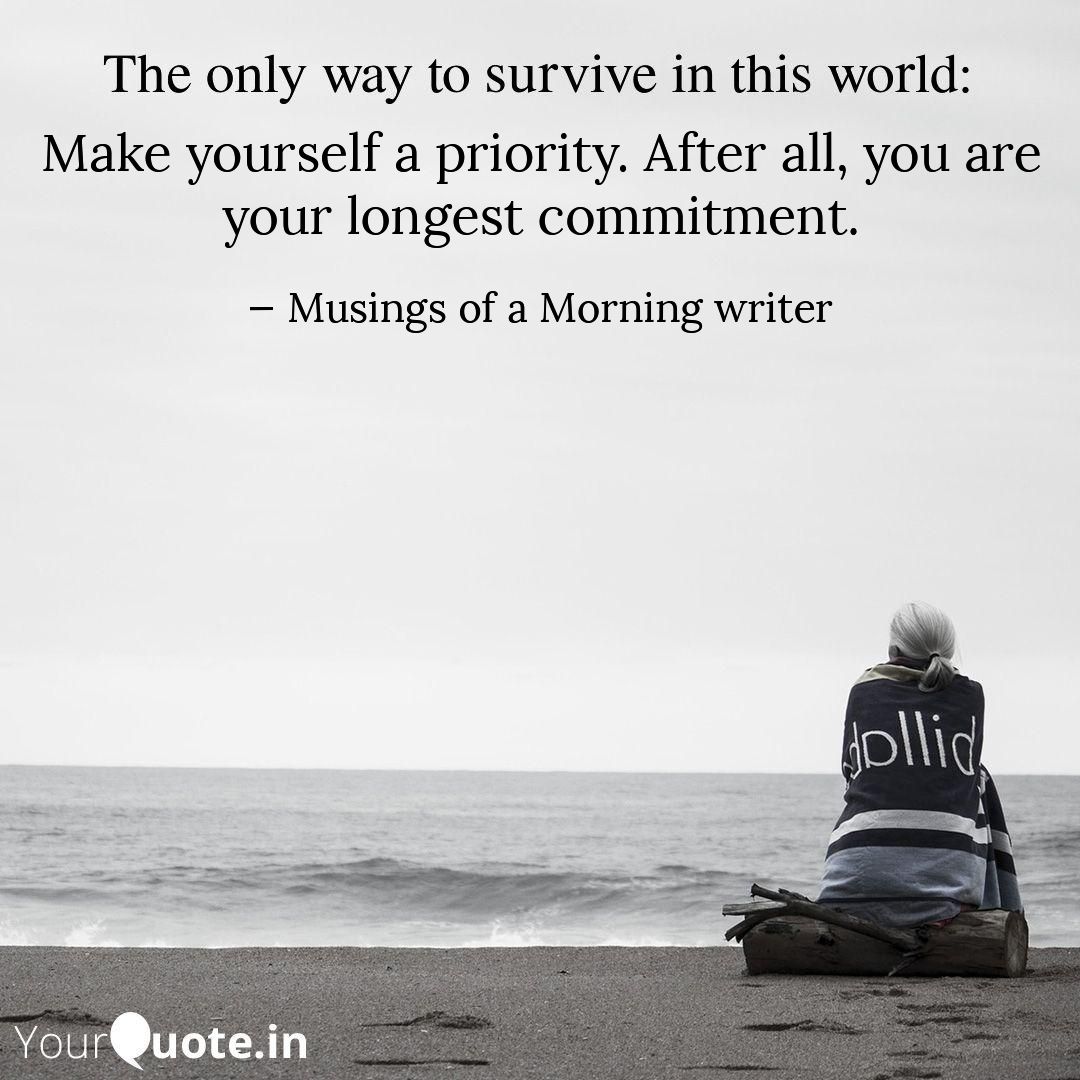 satmanaswini's tweet image. No matter what we do, how we feel, where we go, ultimately we only intend to survive. What has been your survival strategy so far? 
#Morningmusing
#musingtime 
#waytosurvive 

#SaturdayThoughts
#SaturdayMotivation
 
Read my thoughts on YourQuote app at yourquote.in/manaswini-sata…