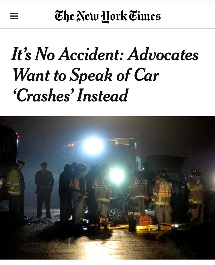 We launched #crashnotaccident in 2015 to convince newscasters and government officials to swear off the word “accident.” I’m thrilled to learn it’s reached the federal level.