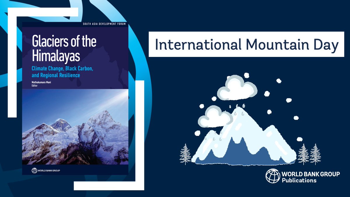 WorldBankWater's tweet photo. Today is the #InternationalMountainDay.
Glaciers of the Himalayas investigates the extent to which the #BlackCarbonReduction policies of South Asian countries may affect glacier formation and melt within the context of a changing global climate.
👉https://t.co/1ygBm4yXpc https://t.co/GxBpGFKBPZ