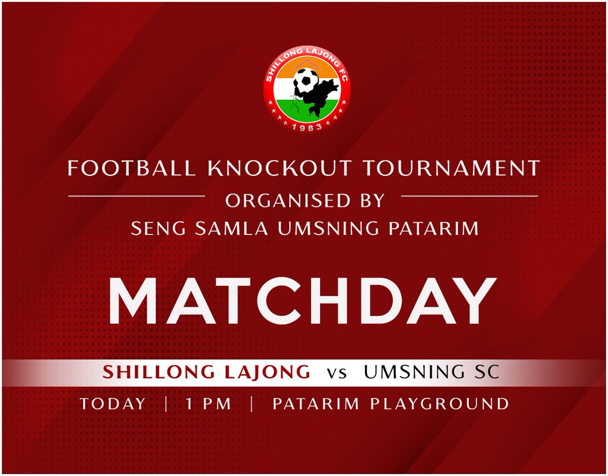 lajongfc's tweet photo. It’s Matchday!
Lajong will be playing against Umsning SC in the Quarter-Finals of the Football Knockout Tournament Umsning Patarim today at 1 PM.
Come On Reds 👊 Let’s go 💪🏼
#knockoutfootball #football #matchday⚽️ #shillonglajongfc #umsning #shillong #meghalaya https://t.co/aLXN0BnrcX