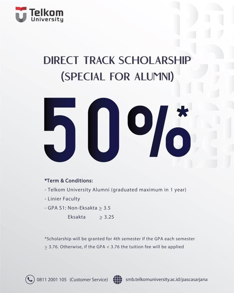 Calling for All Alumni of Telkom University. Join Direct Track Program and reach your goal for Master Degree WITHOUT TEST
You can also get 50%* scholarship
*T&amp;C applied

Contact us:
08112001105
smb.telkomuniversity.ac.id/pascasarjana
#smbtelkom #s2telkomuniversity #directtrack #scholarship
