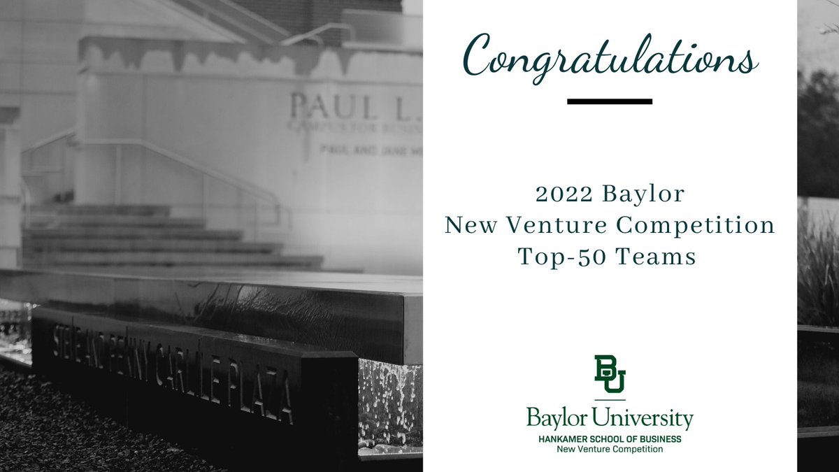 BUBaughCtr's tweet photo. Join us in congratulating the top-50 teams in the 2022 Baylor New Venture Competition. #BNVC #BaylorENT https://t.co/ac5mavwQo1 https://t.co/yzUbpWVCDB