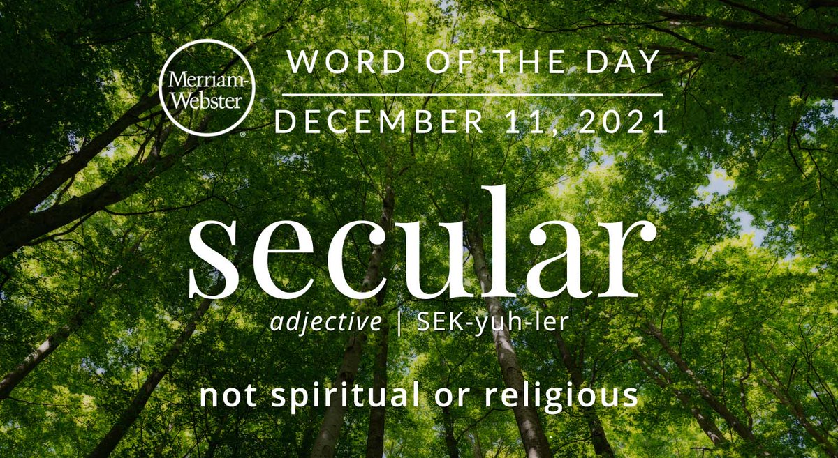 MerriamWebster's tweet photo. Good morning! Today's #WordOfTheDay is 'secular' https://t.co/mz4dlo8P7l https://t.co/zU75rIbLPi