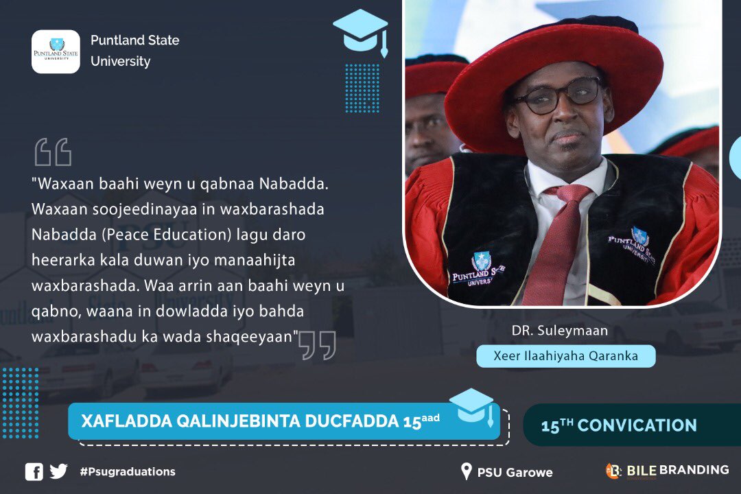 "Waxaan baahi weyn u qabnaa Nabadda. Waxaan soojeedinayaa in waxbarashada Nabadda lagu daro heerarka kala duwan iyo manaahijta waxbarashada. Waa arrin aan baahi weyn u qabno, waana in dowladda &amp; bahda waxbarashadu ka wada shaqeeyaan" Dr Suleymaan, Xeer Ilaaliyaha Guud ee Qaranka