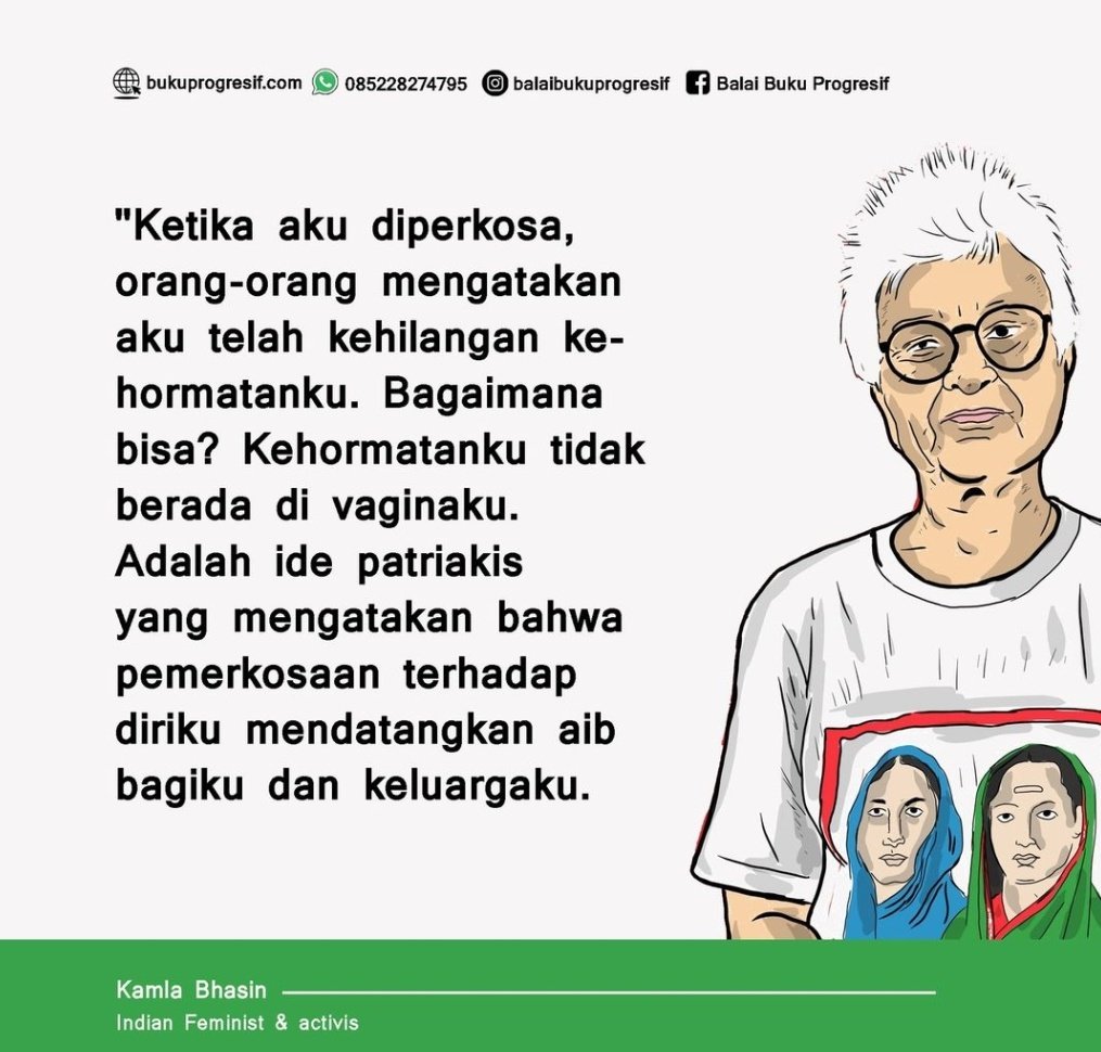 Balai Buku Progresif 🍉 on X: Ketika aku diperkosa, orang-orang  mengatakan aku telah kehilangan kehormatanku. Bagaimana bisa? Kehormatanku  tidak berada di vaginaku. Adalah ide patriarkis yang mengatakan bahwa  pemerkosaan terhadap diriku mendatangkan