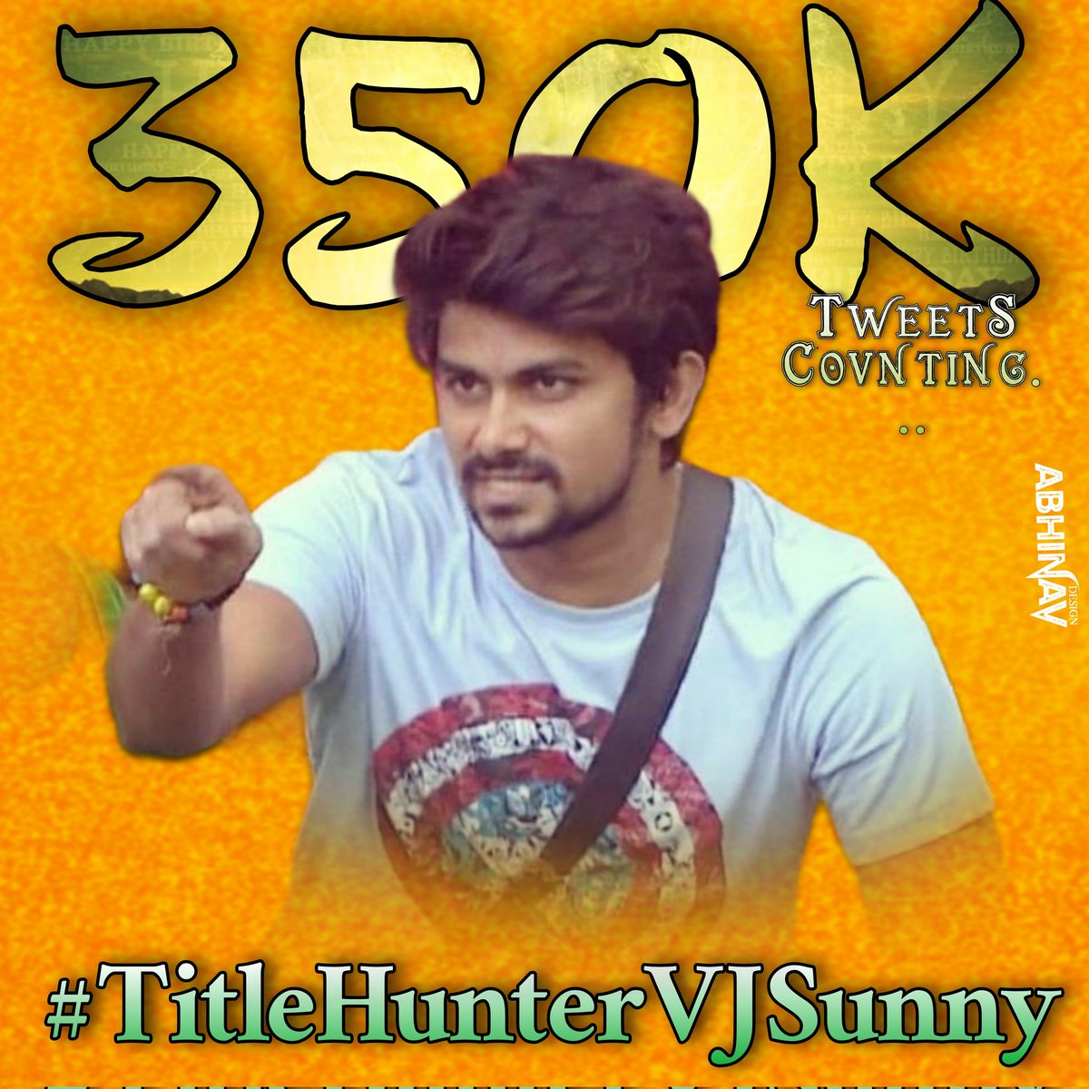 AbhinavVictory's tweet photo. 350K Tweets Dusted and Done 

#TitleHunterVJSunny @vjsunnyofficial @VJSunnyTrends https://t.co/POzlAIsJjp