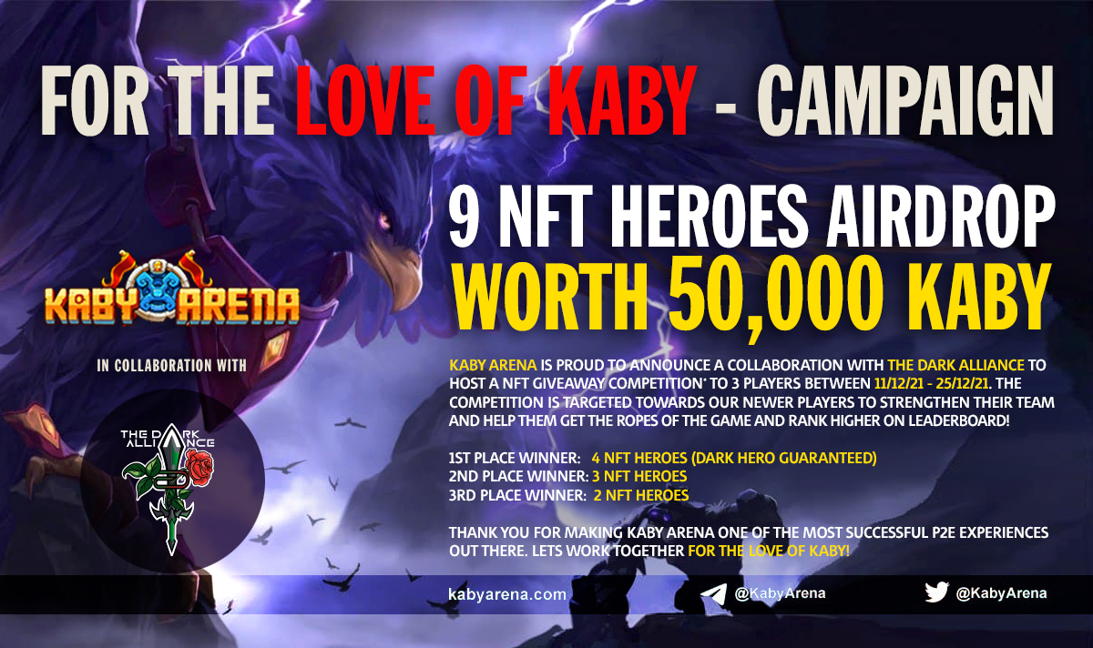 📣🎉 For the Love of Kaby Campaign 🥰

1/ Kaby Arena x The Dark Alliance to co-host an NFT Heroes Airdrop Campaign.

The Dark Alliance is a prestige group of Kaby Arena Players &amp; Believers. 

Campaign duration: 11/12/21 - 25/12/21