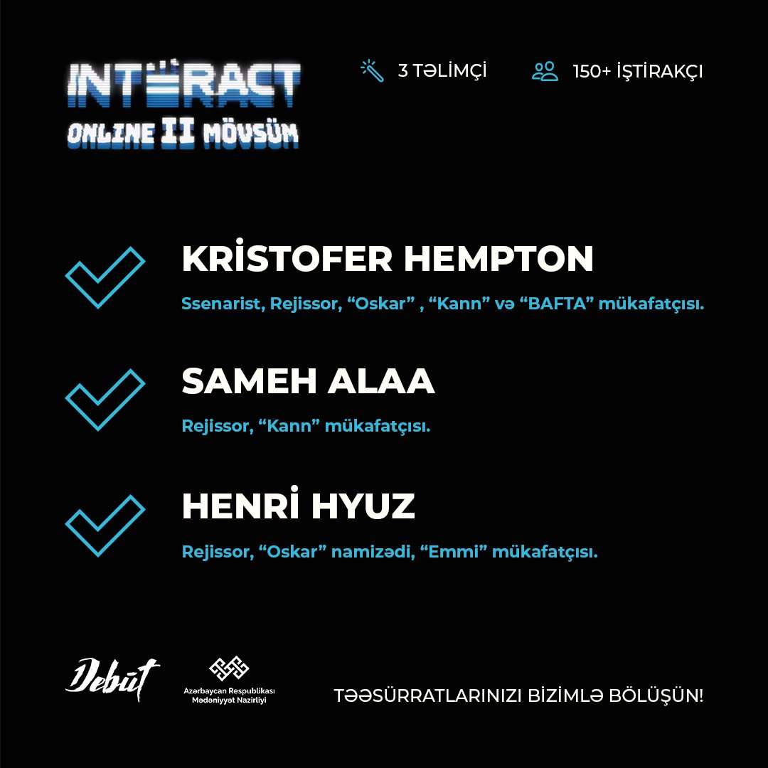 debutfilms's tweet photo. "INTERACT ONLINE" II mövsümü sona çatdı. Ssenari mövzusuna həsr edilmiş bu sezonda Oskar, Kann, Bafta, Emmi mükafatlı dünyaca məşhur rejissor və ssenaristlər öz təcrübələrini və məsləhətlərini sizinlə bölüşdü. İştirak edən hər kəsə təşəkkür edirik.

#interactonline #debutfilms https://t.co/Z591KoA2Kq