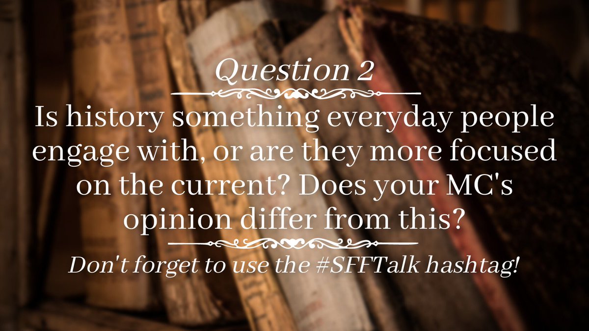 SifaPoulton's tweet photo. #SFFTalk Time for question 2!
Is history something everyday people engage with, or are they more focused on the current?
Does your MC's opinion differ from this?
Don't forget to use the hashtag! https://t.co/DSt6qSU3AK