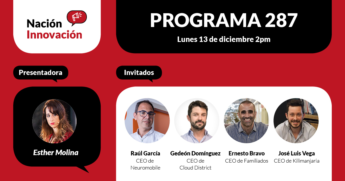 ¡No te lo pierdas! El lunes a las 14h <a href="/E_Molina_/">Esther Molina</a> entrevistará a:

- <a href="/rgserapio/">Raul G.Serapio</a>, CEO de <a href="/Neuromobile/">NeuroMobile</a>.
- <a href="/livinglasnubes/">Gedeón Domínguez</a>, CEO de <a href="/clouddistrict/">Cloud District</a>.
- @ernestobravo, CEO de #Familiados.
- <a href="/joseluisVdS/">Jose Luis VdS</a>, CEO de #Kilimanjaria.

#NaciónInnovación287 en: ow.ly/ovIn50H85Gf