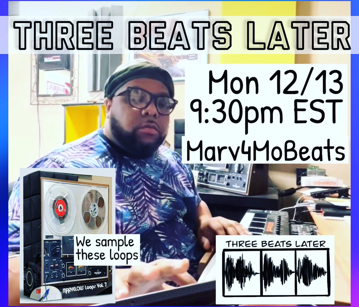 ThreeBeatsLater's tweet photo. This Monday 12/13 9:30pm on the 3BL YouTube channel: @Marv4Mobeats joins us - we’ll talk about beats and chop up loops from his Marvelous Loops V7

Grab his loop pack here: https://t.co/eCIlTqMG4f

#threebeatslater #marv4mobeats #sampleflip https://t.co/aSi5xfuf1i