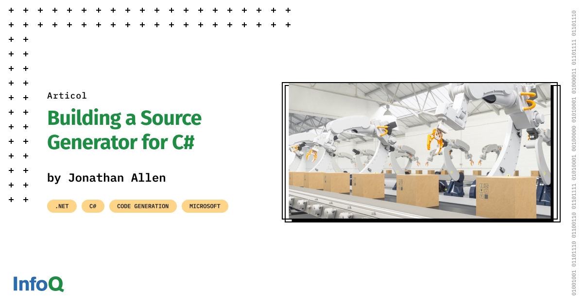 InfoQ's tweet image. When starting a new source generator, the first question is, &quot;What are you trying to accomplish?&quot;. Following closely behind is, &quot;Does this make sense as a source generator?&quot; Learn how to build a #SourceGenerator for #csharp: bit.ly/3xfGtje 
 
J. Allen

#InfoQ #dotnet