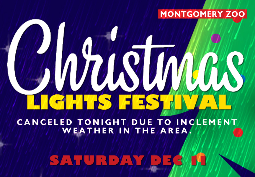Due to the threat of inclement weather and threatening storms in the area, for the safety of our guests, staff, and animals, the Montgomery Zoo will be closing today (Sat, Dec 11) at 3pm (central time). Also, there will be no Christmas Lights Festival tonight as well. #mymgmzoo