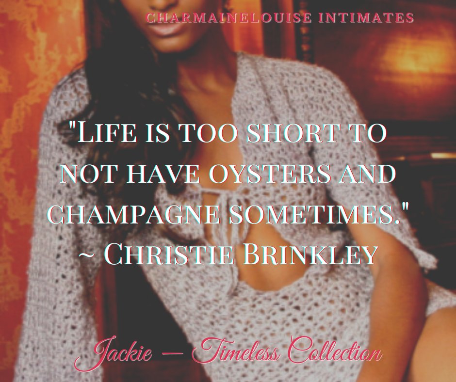 “Life is too short to not have oysters and champagne sometimes." ~ Christie Brinkley

Jackie — Timeless Collection Swan Quote

Shop charmainelouise.com 

#CharmaineLouiseNewYork #lingerieboutique #lingerielovers #luxurylingerie