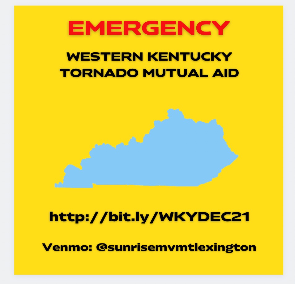 More than 70 people lost their lives last night in the most severe tornado event in Kentucky history — this is a climate emergency. 

We protect our own. If you can, donate your time (or $$$) to community orgs &amp; mutual aid groups in KY: bit.ly/WKYDEC21