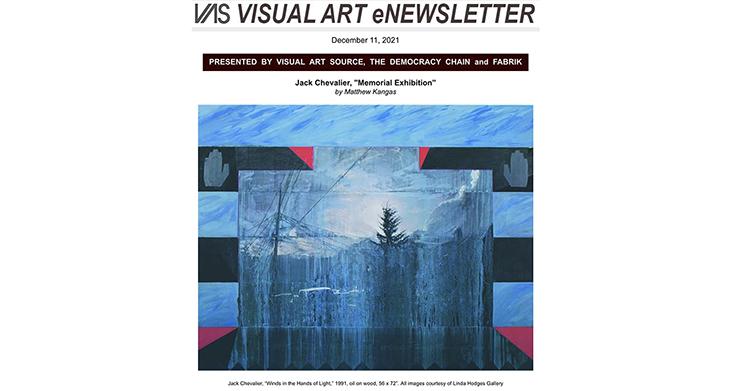 ChainDemocracy's tweet image. New issue of VAS eNewsletter, December 11, 2021: #MatthewKangas on #JackChevalier / #DeWittCheng on #RobinKandel / #RichardSpeer on #JiniePark
conta.cc/3dJ0FSO / visualartsource.org
@andreaschwartzgallery
@linda_hodges_gallery
@elizabethleachgallery