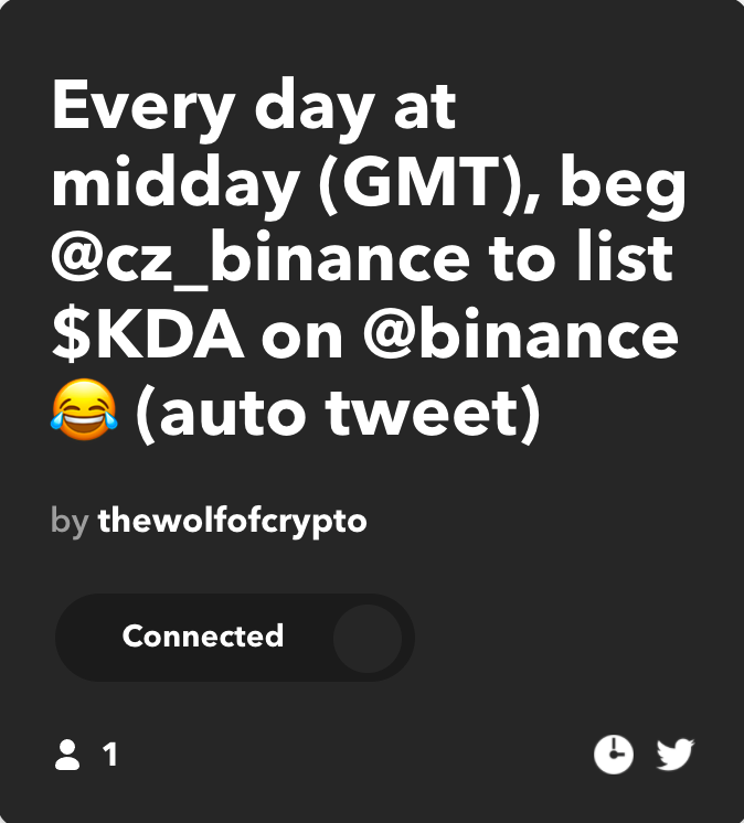 NakedBTC's tweet photo. Hey @kadena_army!
i just created a bot on @IFTTT 👇
"Every day at midday (GMT), beg @cz_binance to list $KDA on @binance  😂 (auto tweet)"

#Kadenians feel free to use it, the more we are, the better!  ⬇️
https://t.co/SlchSPmv0F

#BreakTwitter 
#KadenaToTheMoon https://t.co/eY4JhJtjes