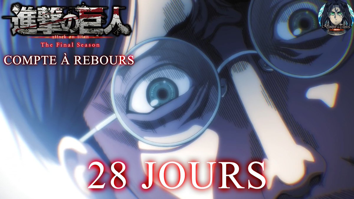 AttaqueTitansFR's tweet photo. La saison finale partie 2 de L'Attaque Des Titans arrive dans 28 jours https://t.co/G1ESP3tWi3
