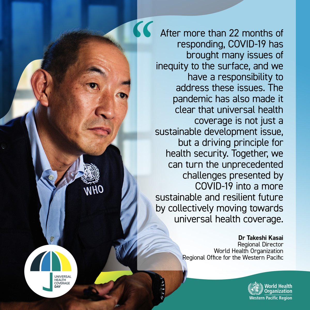 "Together, we can turn the unprecedented challenges presented by #COVID19 into a more sustainable and resilient future by collectively moving towards universal health coverage.” - Dr <a href="/takeshi_kasai/">Dr Takeshi Kasai</a>, WHO Regional Director for the Western Pacific 
 
#HealthForAll #UHCDay