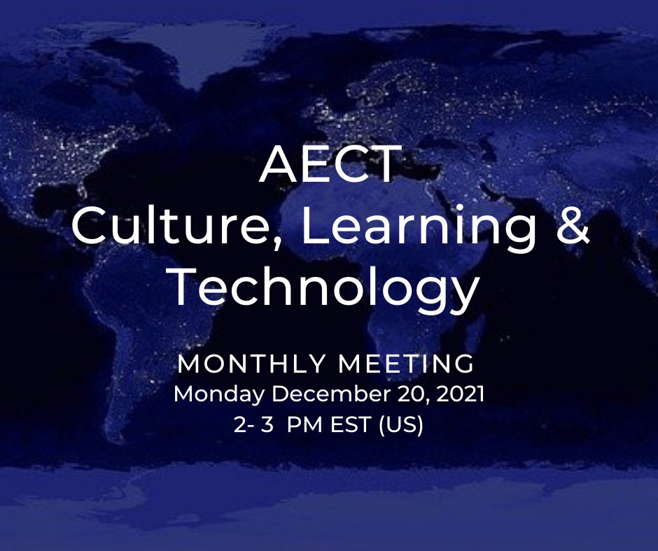 kzenovka's tweet photo. All Culture, Learning & Technology people - we're holding our next monthly membership meeting on Monday December 20th at 2 pm ET (US). Come join us! Look for link to meeting in AECT CLT email or FB group. #aectclt #aect21 #aectgsa https://t.co/uJR2KoStVk