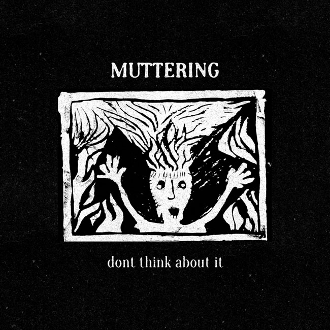 Hey, been a while. How you been?  Just a quick one to say hello and tell you <a href="/Mutteringband/">Muttering</a> played their first shows this weekend and were incredible.  Highly recommend going back and giving their "Don't Think About It" EP a blast today 

failurebydesignrecords.bandcamp.com/album/dont-thi…