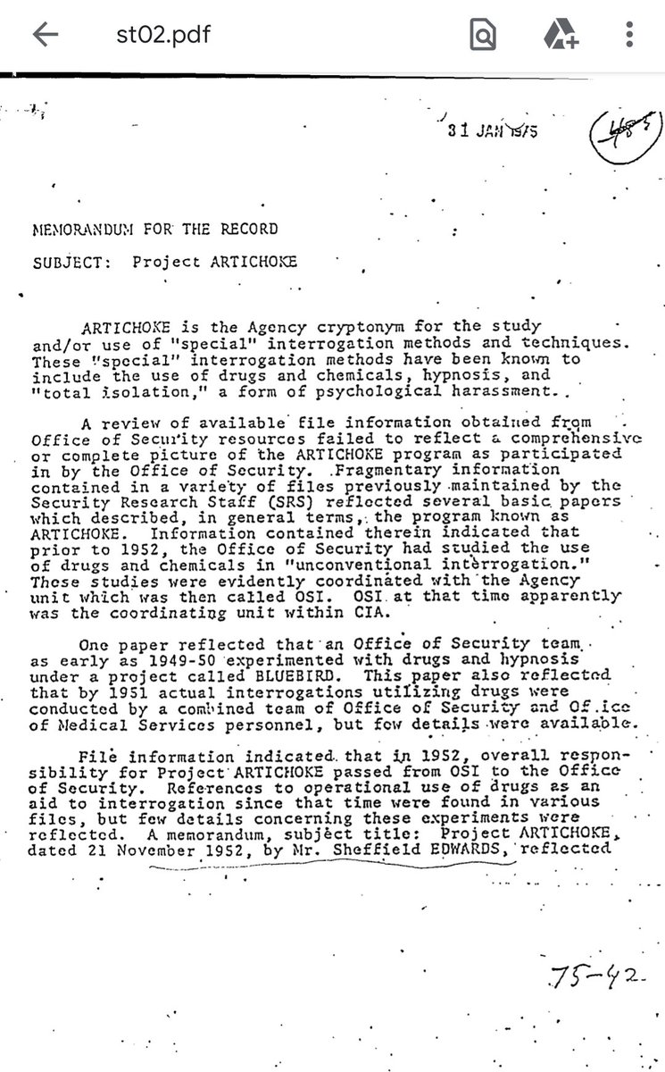 1. Before Project MKULTRA, there was Operation ARTICHOKE. It was a CIA project that researched interrogation methods.Preceded by Project Bluebird, ARTICHOKE officially arose on Aug 20, 1951 and was operated by the CIA's Office of Scientific Intelligence.